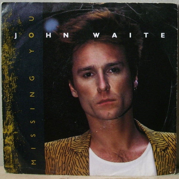 John Waite : Missing You (7", Sil)