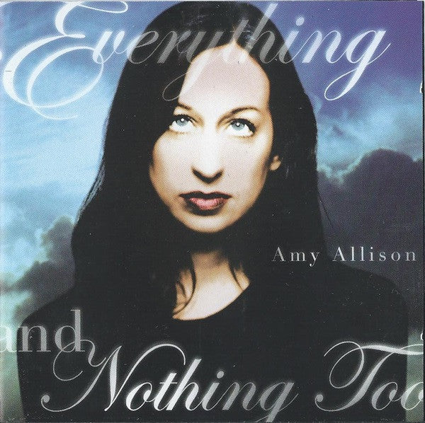 Amy Allison : Everything And Nothing Too (CD, Album)