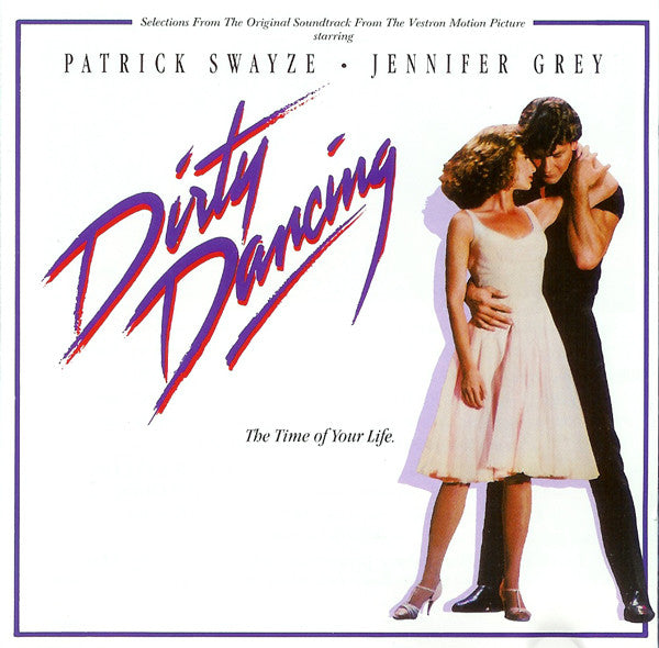 Various : Dirty Dancing (Selections From The Original Soundtrack From The Vestron Motion Picture) (CD, Album, Comp)