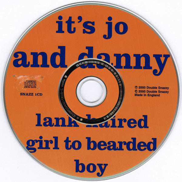 It's Jo And Danny : Lank Haired Girl To Bearded Boy (CD, Album)