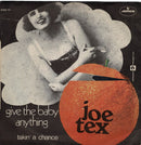 Joe Tex : Give The Baby Anything (7")