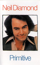 Neil Diamond : Primitive (Cass, Album)