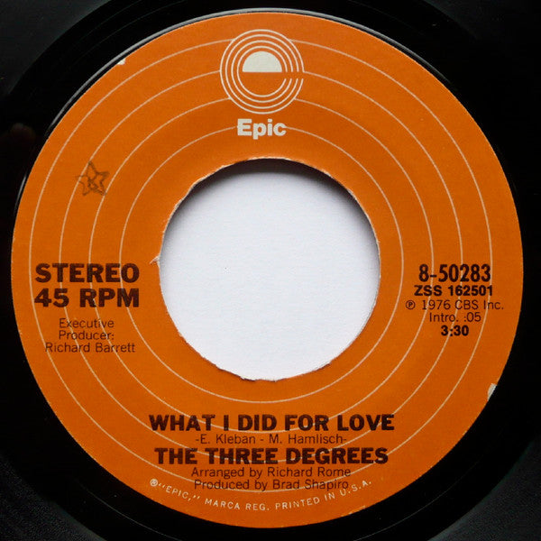 The Three Degrees : What I Did For Love / Macaroni Man (7", Single, Styrene)