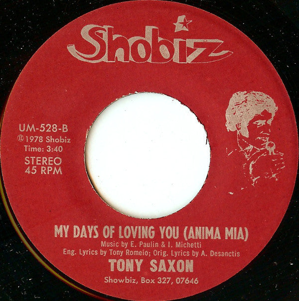Tony Saxon : Give Her What She Wants / My Days Of Loving You (7")