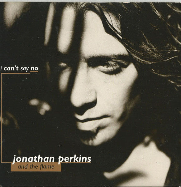 Jonathan Perkins And The Flame (2) : I Can't Say No (7", Single)