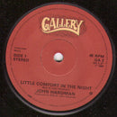 John Hardman : Little Comfort In The Night (7", Single)