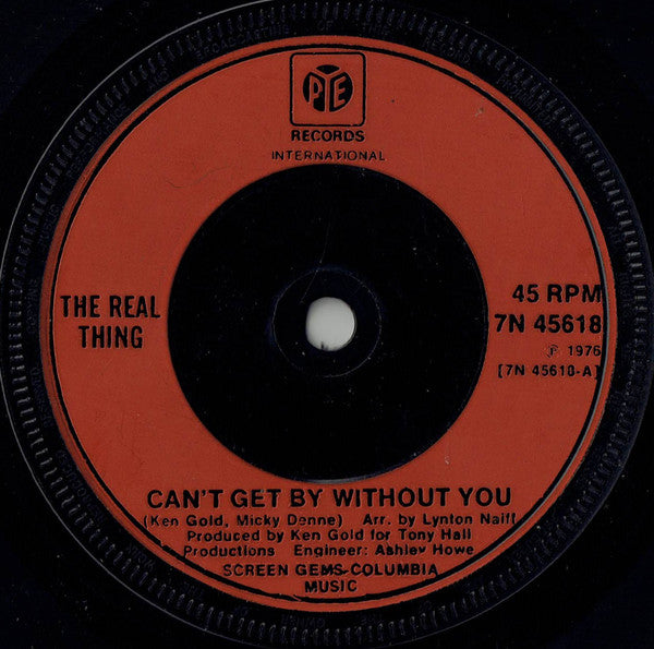 The Real Thing : Can't Get By Without You (7", Single, Inj)