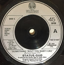 Status Quo : Something About You Baby I Like (7", Single, Sil)