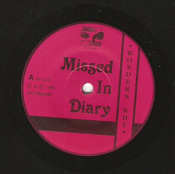 Missed In Diary : Wonders Why / Rise And Shine (7")