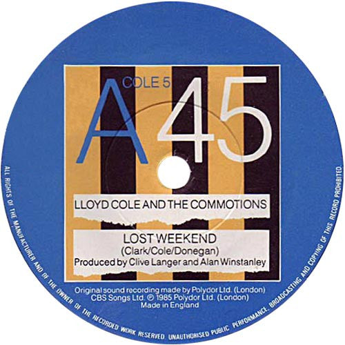 Lloyd Cole And The Commotions* : Lost Weekend (7", Single, Pap)