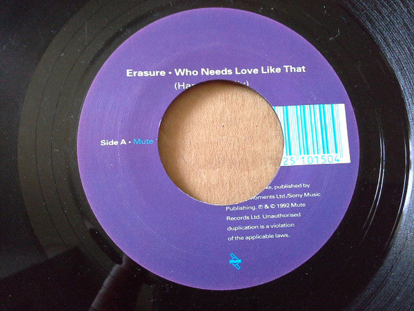 Erasure : Who Needs Love (Like That) (7", Single)