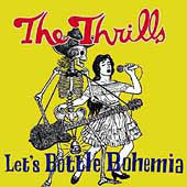 The Thrills : Let's Bottle Bohemia (CD, Album)