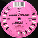 The Funky Worm* : Hustle ! (To The Music...) (12")