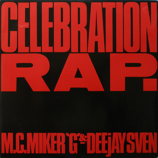 M.C. Miker 'G' & Deejay Sven* : Celebration Rap. (12")