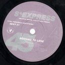 S'Express : Nothing To Lose (7", Single, MPO)