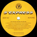 S'Express : Find 'Em, Fool 'Em, Forget 'Em (7")