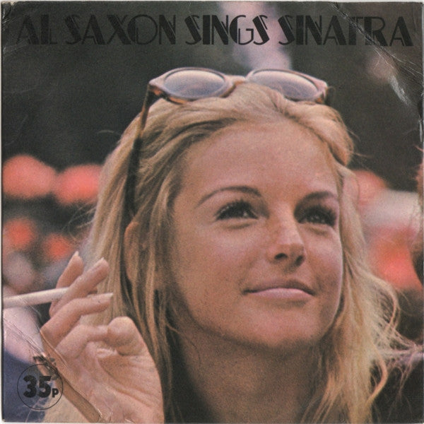Al Saxon : Al Saxon Sings Sinatra (7")