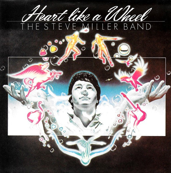 The Steve Miller Band* : Heart Like A Wheel (7", Single)