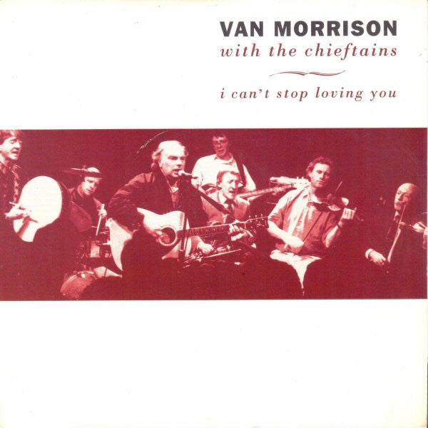 Van Morrison With The Chieftains : I Can't Stop Loving You (7", Single)