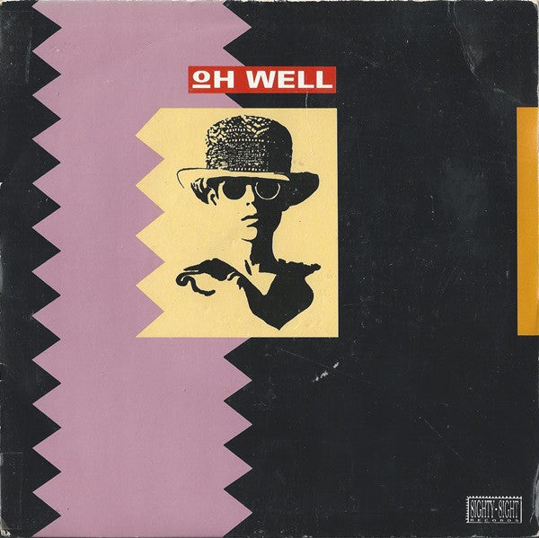 Oh Well : Oh Well (7", Single, Bla)