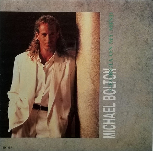 Michael Bolton : Georgia On My Mind (7")