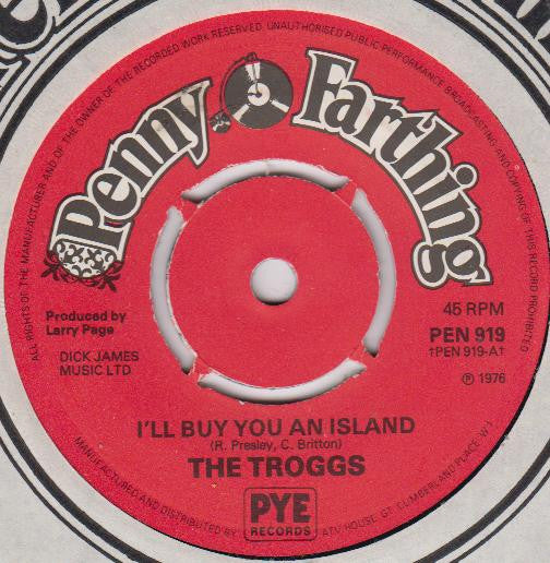 The Troggs : I'll Buy You An Island (7", Single, Pus)