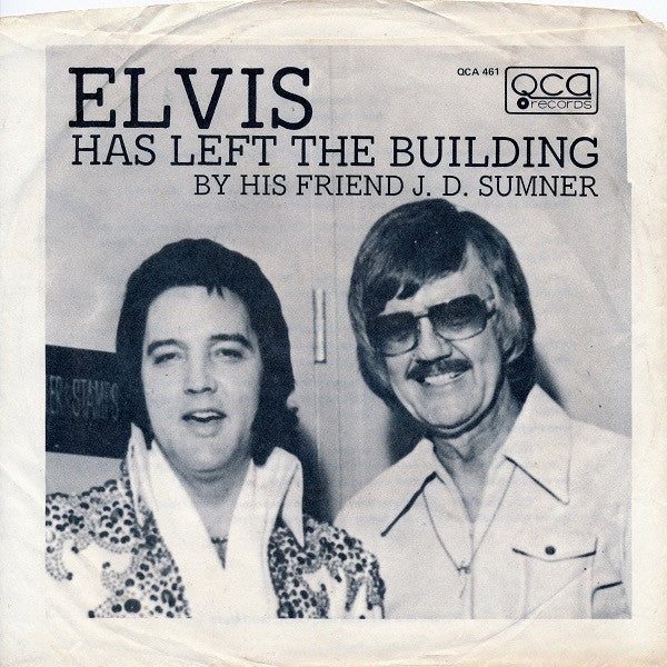 J. D. Sumner : Elvis Has Left The Building / Sweet, Sweet Spirit (7")