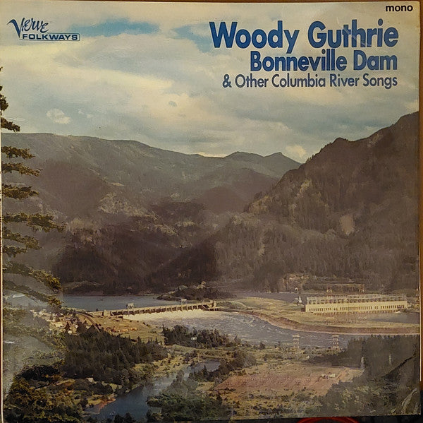 Woody Guthrie : Bonneville Dam & Other Columbia River Songs (LP, Mono)