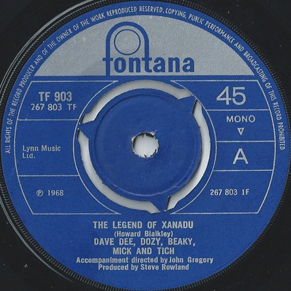 Dave Dee, Dozy, Beaky, Mick And Tich* : The Legend Of Xanadu (7", Single, Mono, 3-p)