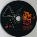 Phil Parnell : Do Your Living In The Night (CD, Album, Dig)