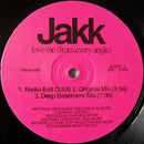 Jakk : Love Me (From Every Angle) (12")