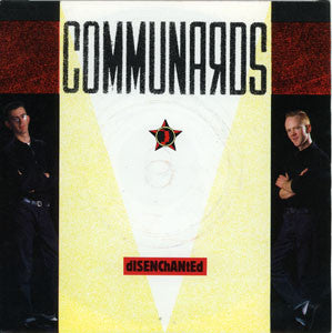 Communards* : Disenchanted (7")