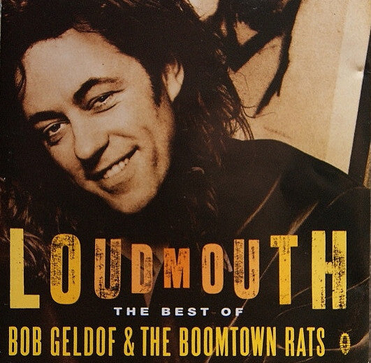 The Boomtown Rats / Bob Geldof : Loudmouth The Best Of Bob Geldof & The Boomtown Rats (CD, Comp)