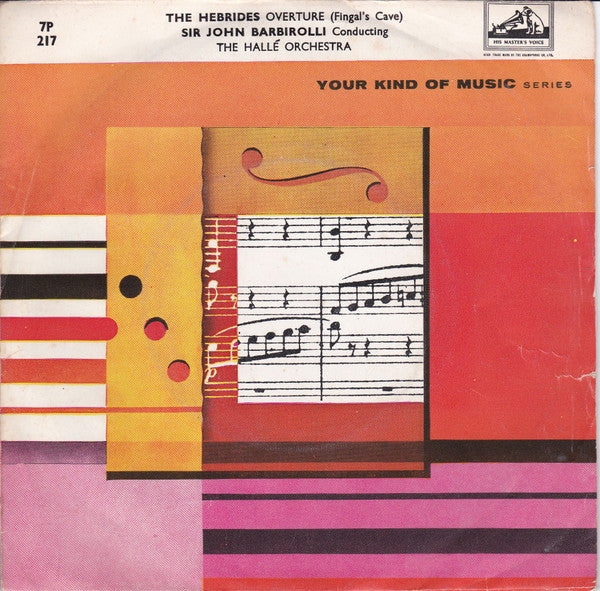 Hallé Orchestra, Sir John Barbirolli : Overture "The Hebrides" (Fingal's Cave) Op.26 Part 1 (7", RE)