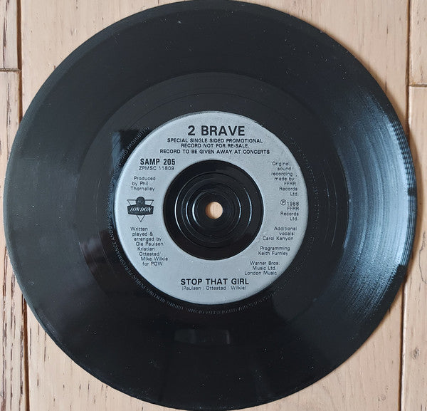 2 Brave : Stop That Girl (7", S/Sided, Ltd, Promo)