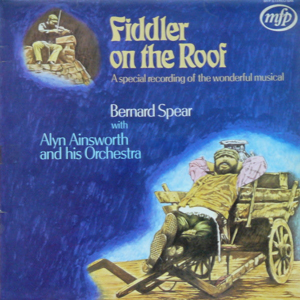 Bernard Spear With The Alyn Ainsworth Orchestra : Fiddler On The Roof (LP, RE)