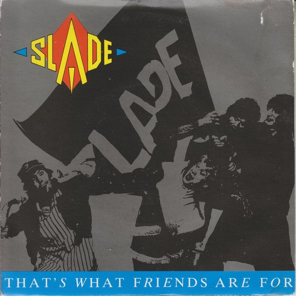 Slade : That's What Friends Are For (7", Single)