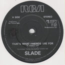 Slade : That's What Friends Are For (7", Single)