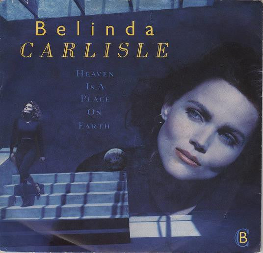 Belinda Carlisle : Heaven Is A Place On Earth (7", Single, Pap)