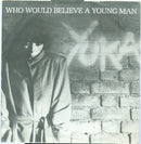 Yuka (15) : Who Would Believe A Young Man (7")