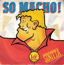 Sinitta : So Macho! (7", Single, Inj)