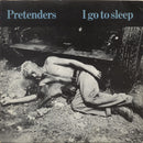 Pretenders* : I Go To Sleep (7", Single, WEA)