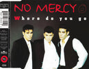 No Mercy : Where Do You Go (CD, Maxi)