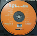 Various : Be There Now (CD, Comp)