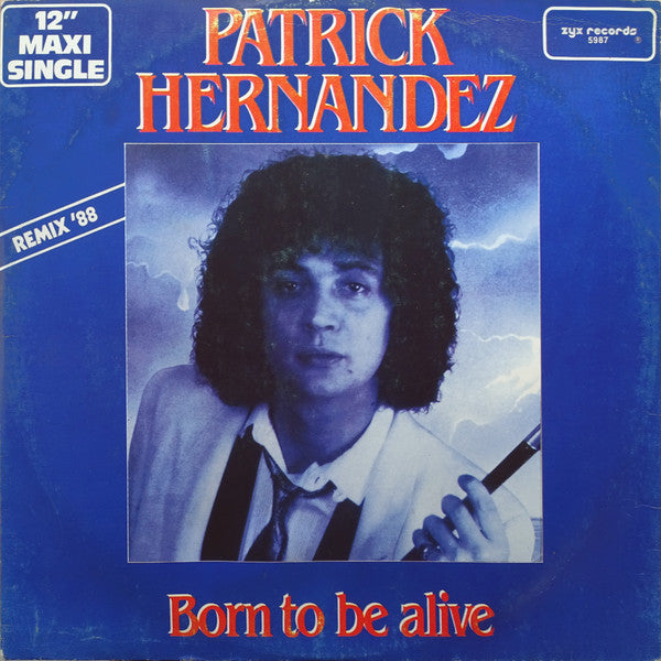 Patrick Hernandez : Born To Be Alive (Remix '88) (12", Maxi)