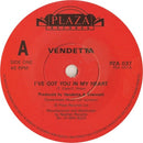 Vendetta (7) : I've Got You In My Heart (7", Single)