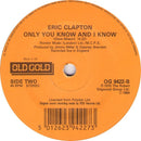 Derek & The Dominos / Eric Clapton : Layla / Only You Know And I Know (7", RP)