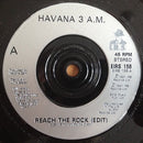 Havana 3 A.M. : Reach The Rock (7", Single)