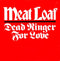 Meat Loaf : Dead Ringer For Love (7", Single, Pap)