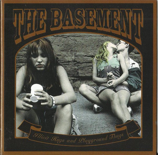 The Basement : Illicit Hugs And Playground Thugs (CD, Album)